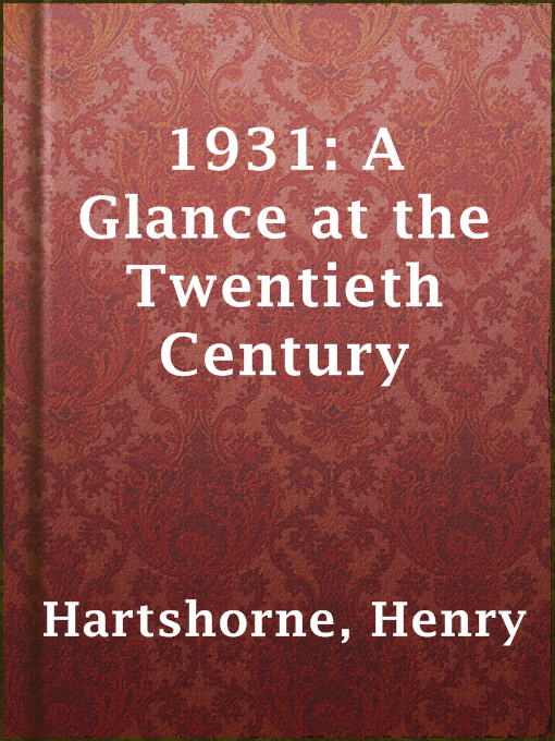 Title details for 1931: A Glance at the Twentieth Century by Henry Hartshorne - Available